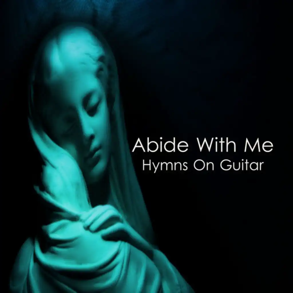 Hymns On Guitar: Abide With Me