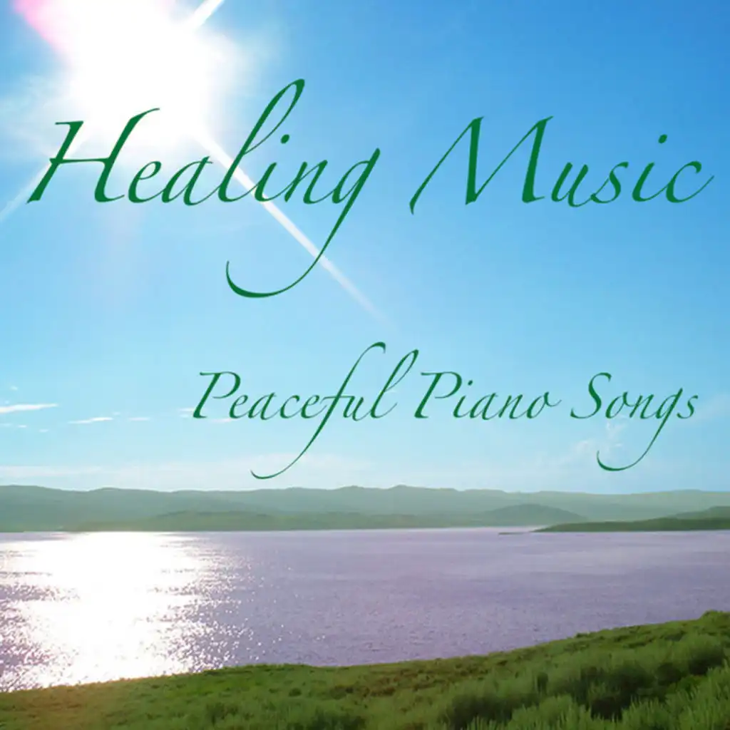 Healing Music: Peaceful Piano Songs