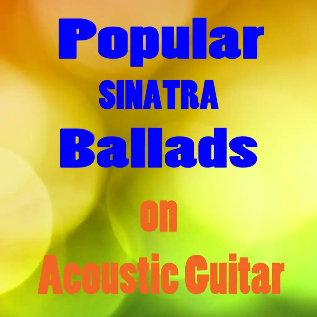 Popular Sinatra Ballads on Acoustic Guitar