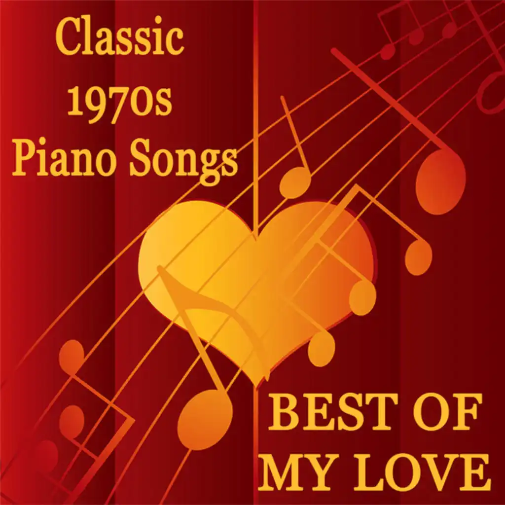 Classic 1970s Piano Songs: Best of My Love