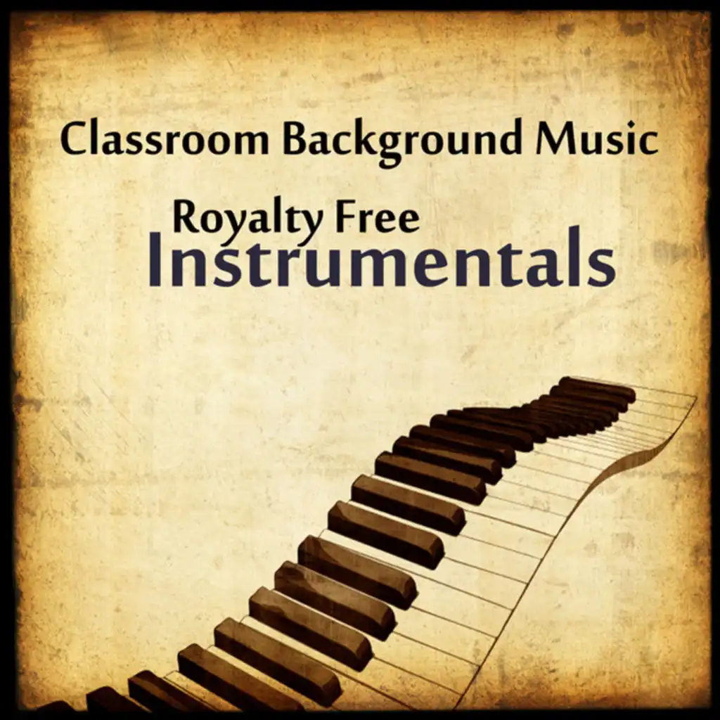 Classroom Background Music: Royalty Free Instrumentals