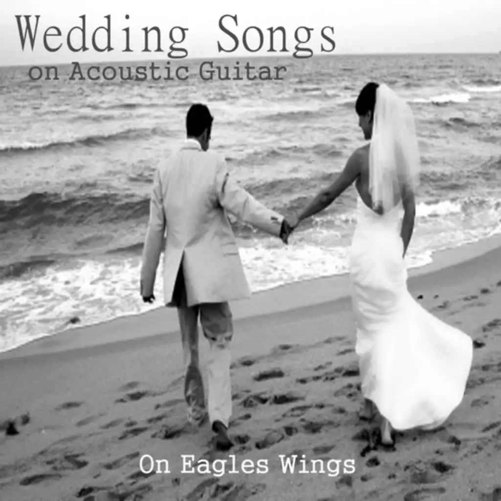 Wedding Songs on Acoustic Guitar: On Eagles Wings