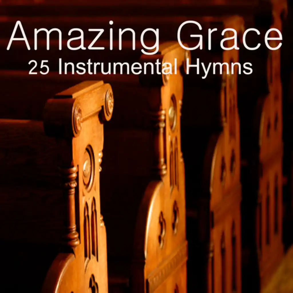 Amazing Grace: 25 Instrumental Hymns