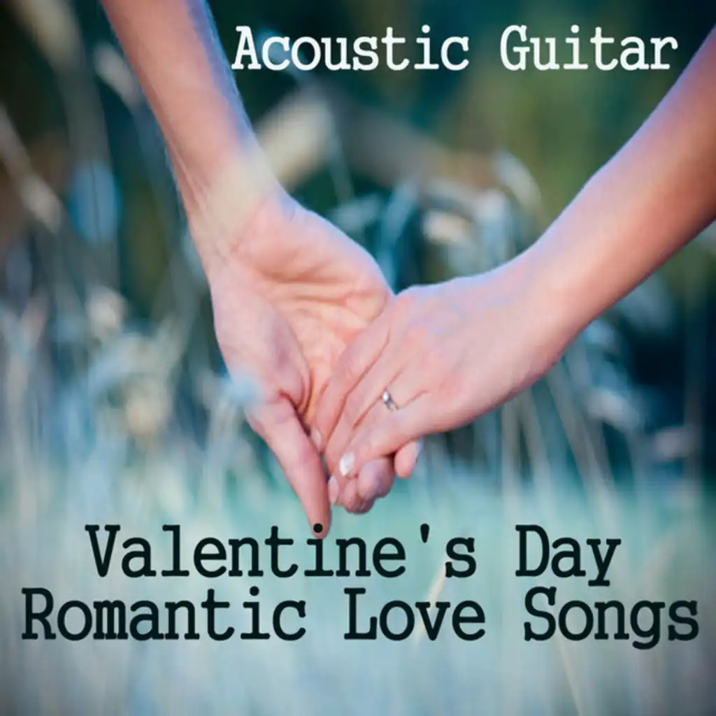 Acoustic Guitar: Valentine's Day Romantic Love Songs