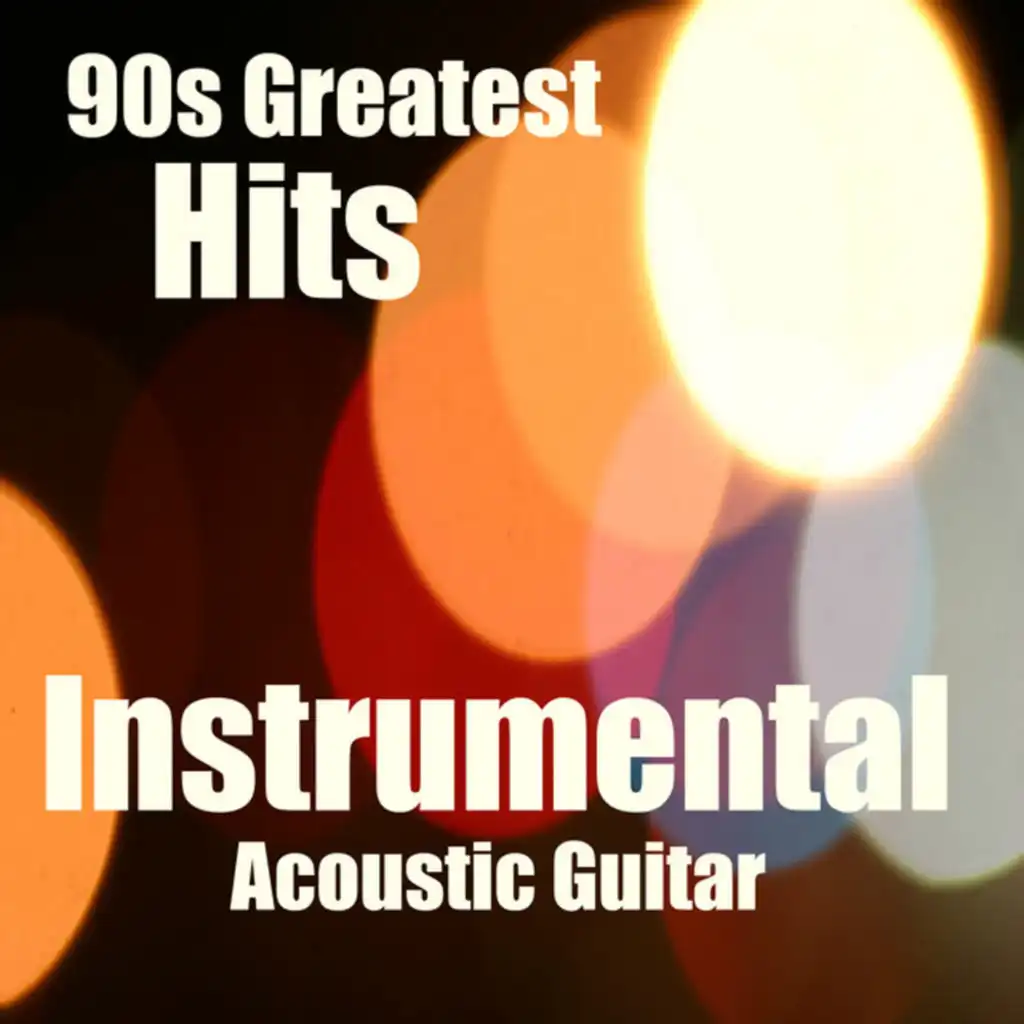 90s Greatest Hits: Instrumental Acoustic Guitar