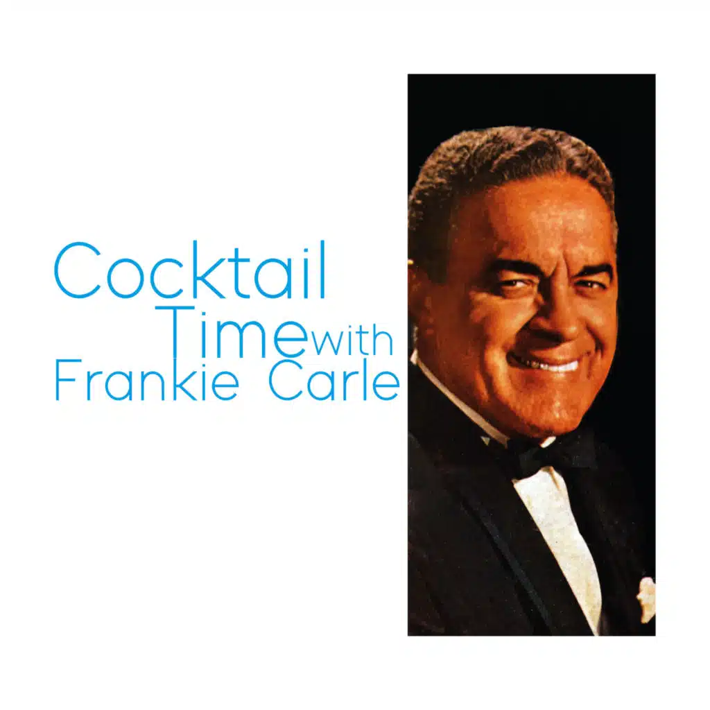 Cocktail Time With Frankie Carle