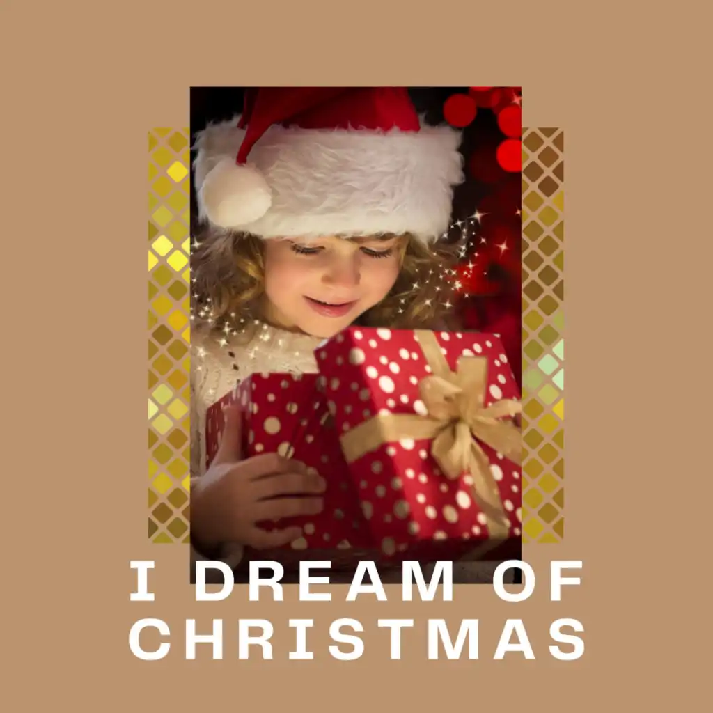 ! I Dream of Christmas !