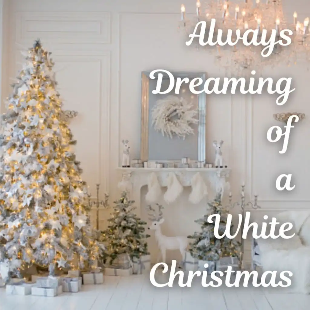 Always Dreaming of a White Christmas