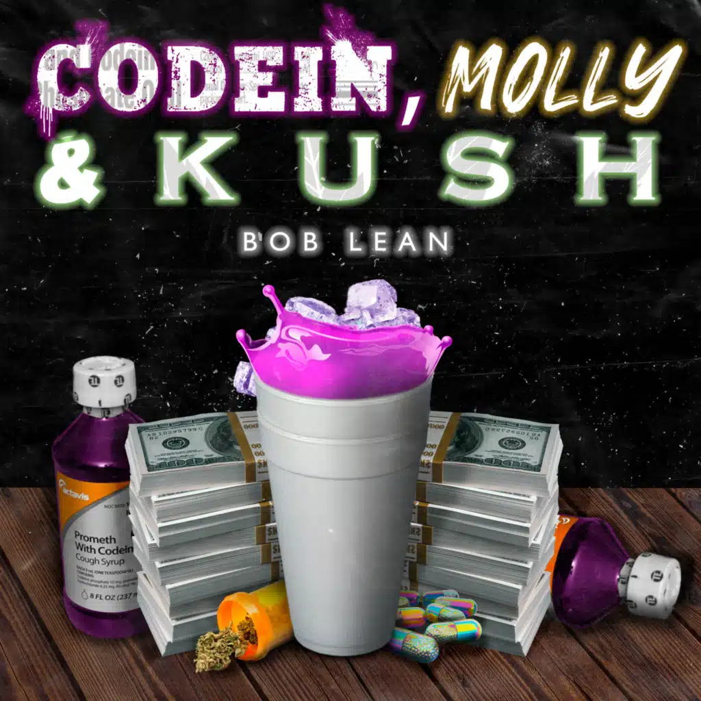 Codein,Molly&Kush