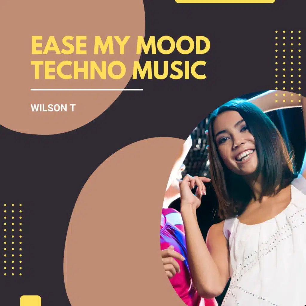 Ease My Mood Techno Music