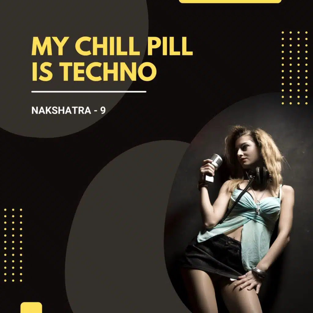 My Chill Pill Is Techno