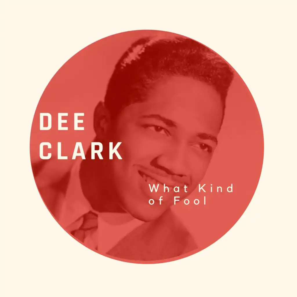 What Kind of Fool - Dee Clark