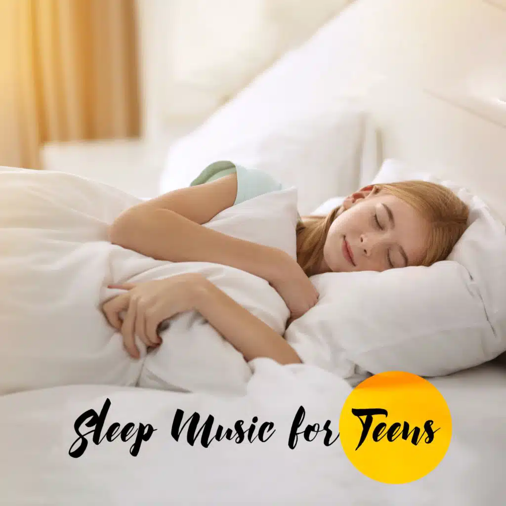 Sleep Music for Teens (Sleeping Paradise, Beautiful Dreams with Calmly Music)