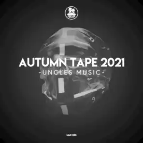 UNCLES MUSIC "Autumn Tape 2021"