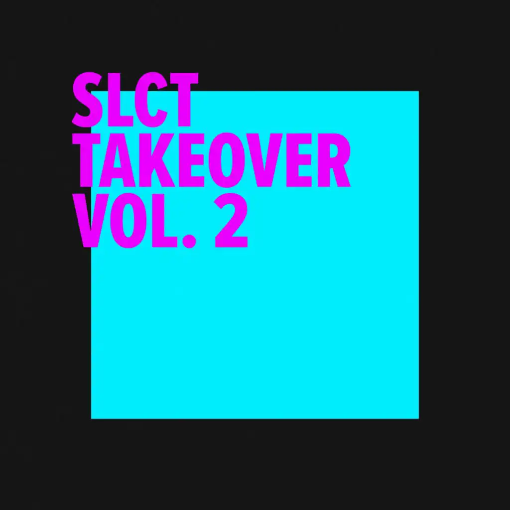 SLCT Takeover Vol. 2