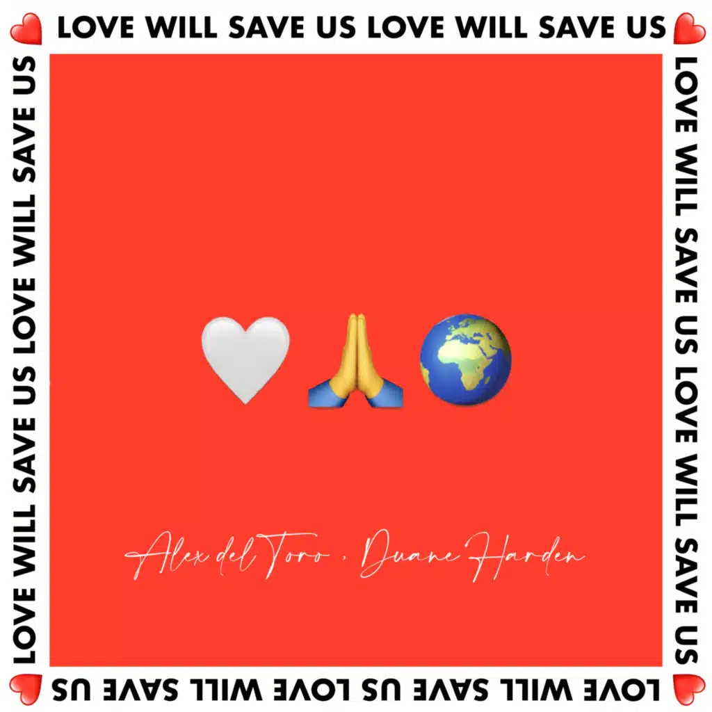 Love Will Save Us (feat. Duane Harden)
