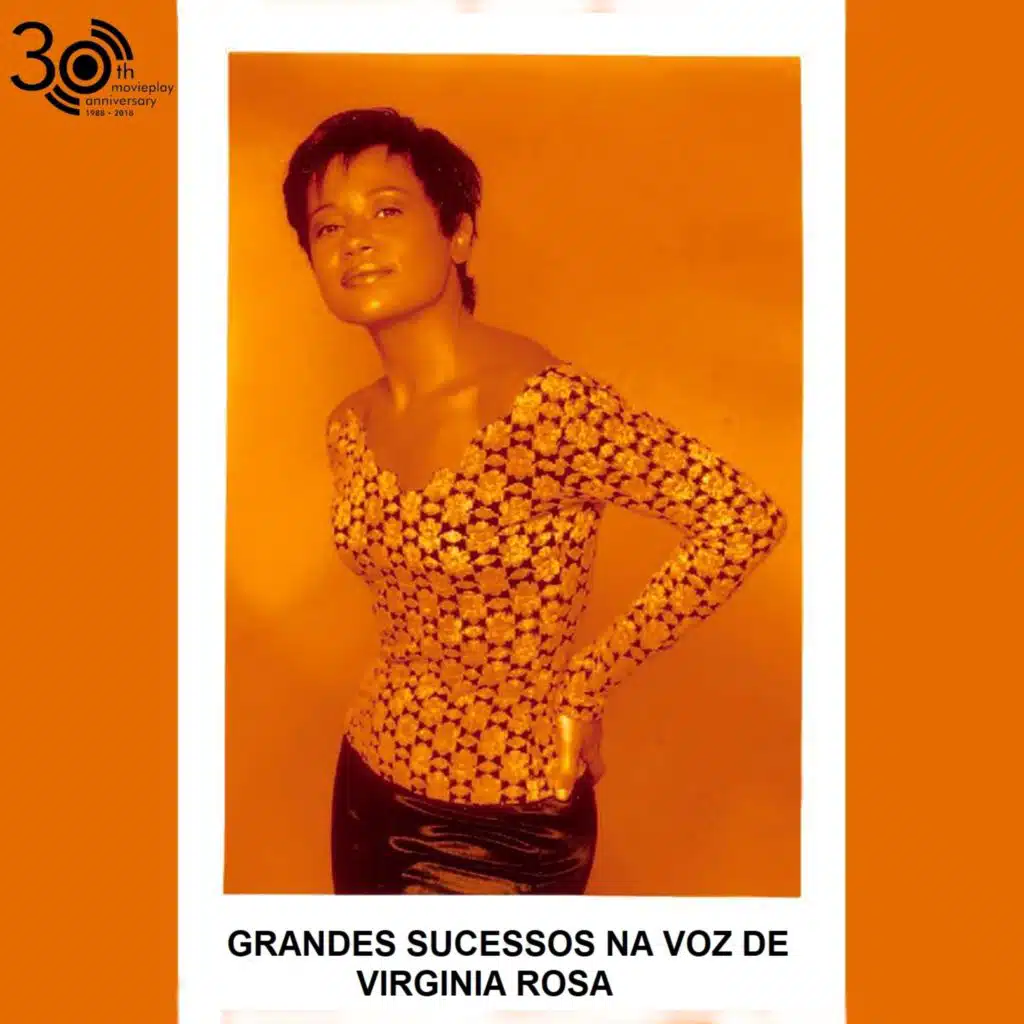 Grandes Sucessos Na Voz de Virginia Rosa (Edição 30 Anos Movieplay)