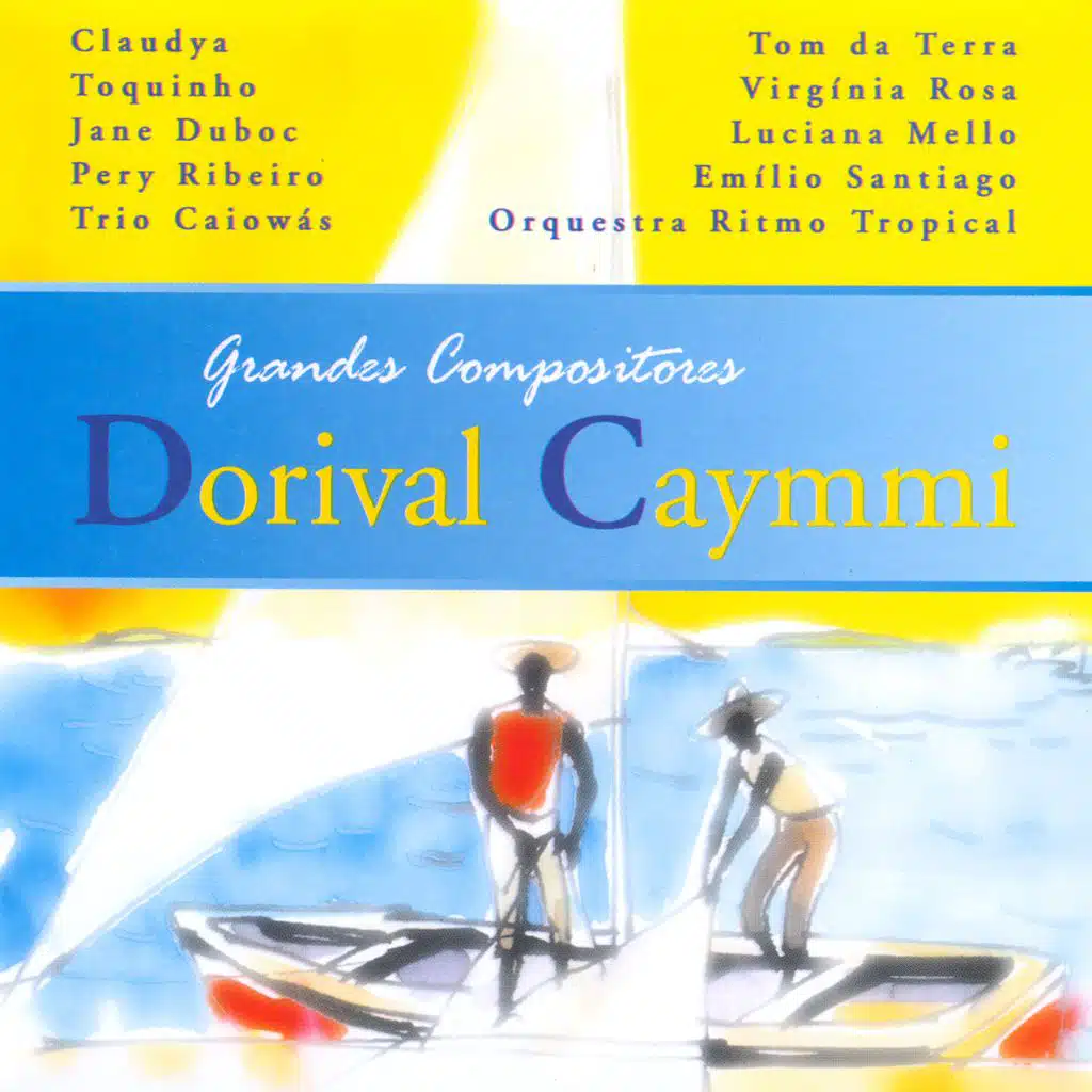Grandes Compositores: Dorival Caymmi