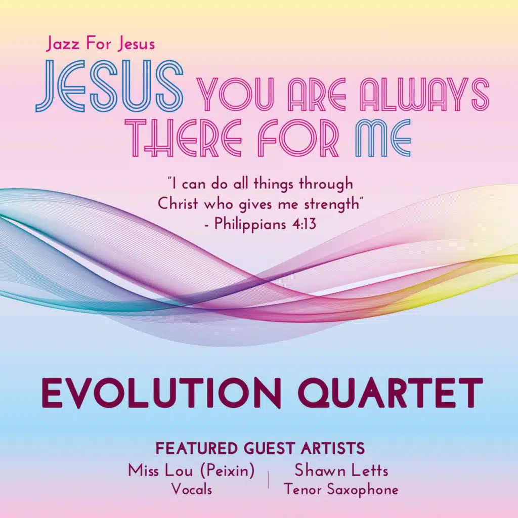 Jesus You Are Always There for Me