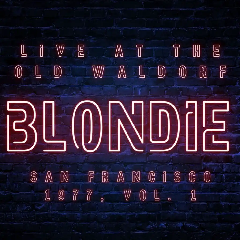 Blondie Live At The Old Waldorf San Francisco 1977 vol. 1