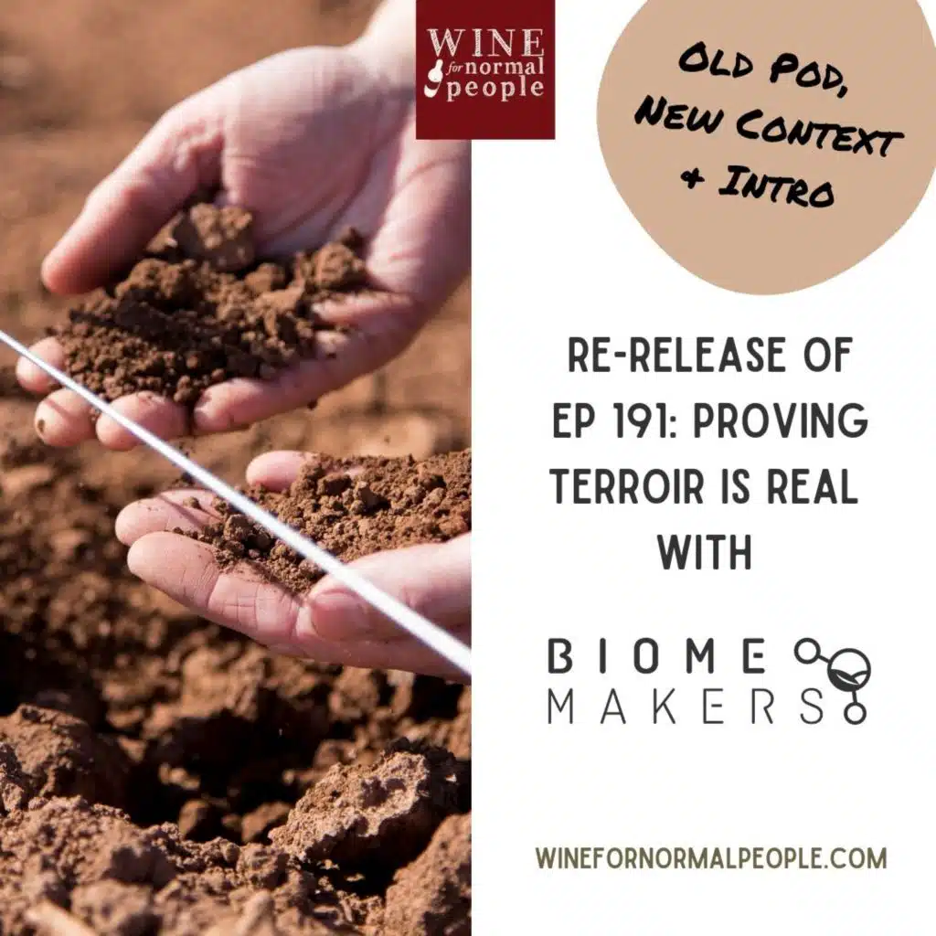 Old Pod, New Context -- Re-release of Ep 191: Proving Terroir is Real with BiomeMakers