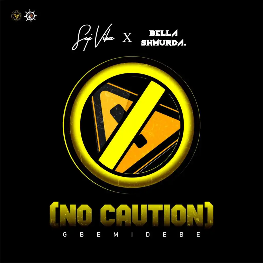 No Caution (Gbemidebe)