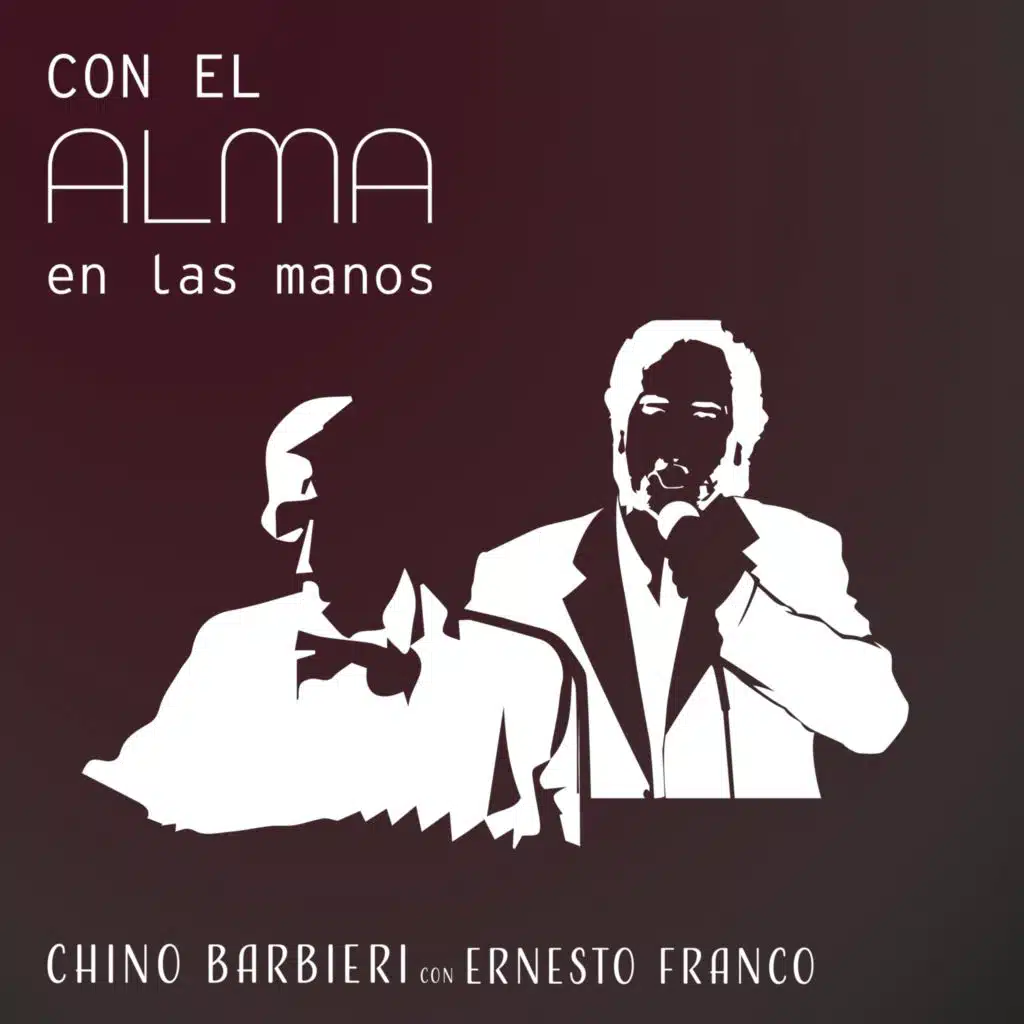Con el alma en las manos (feat. Ernesto Franco)