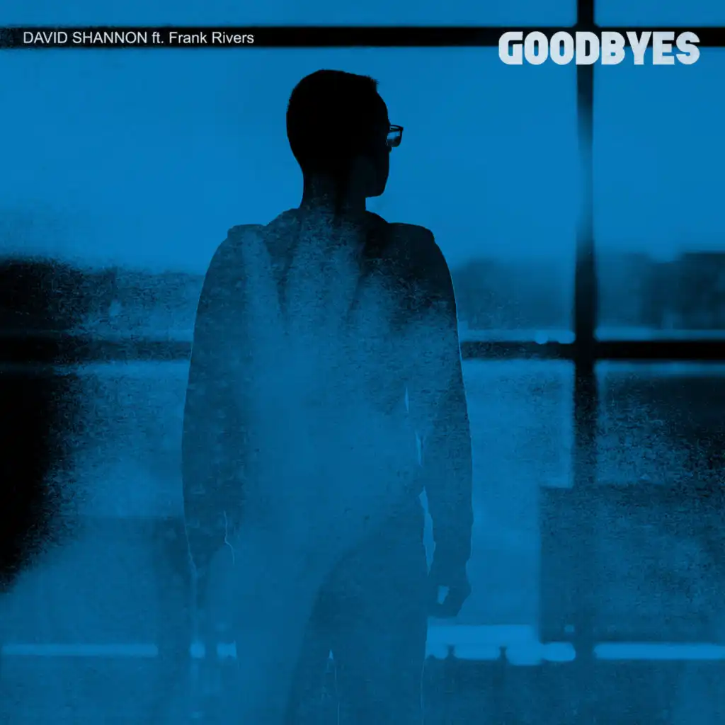 Goodbyes (feat. Frank Rivers)
