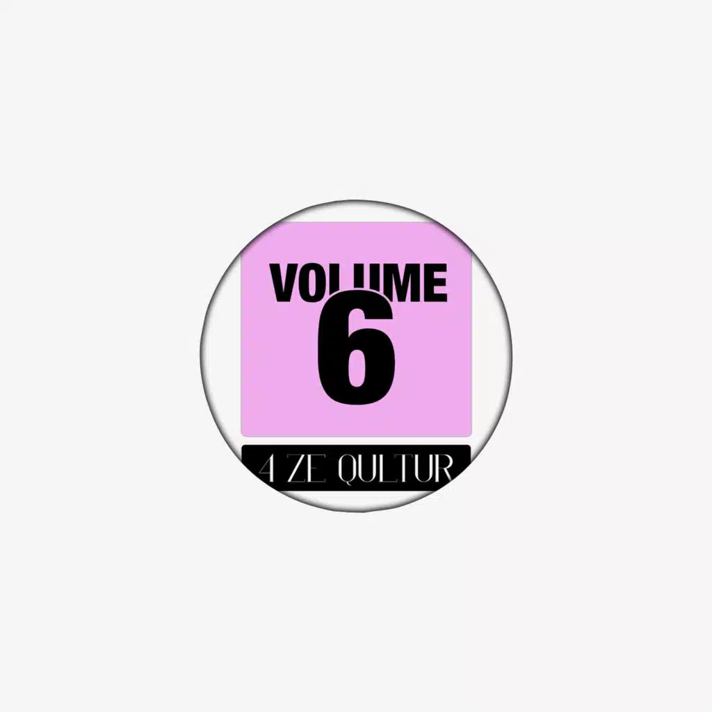 4 ze Qultur, Volume 6