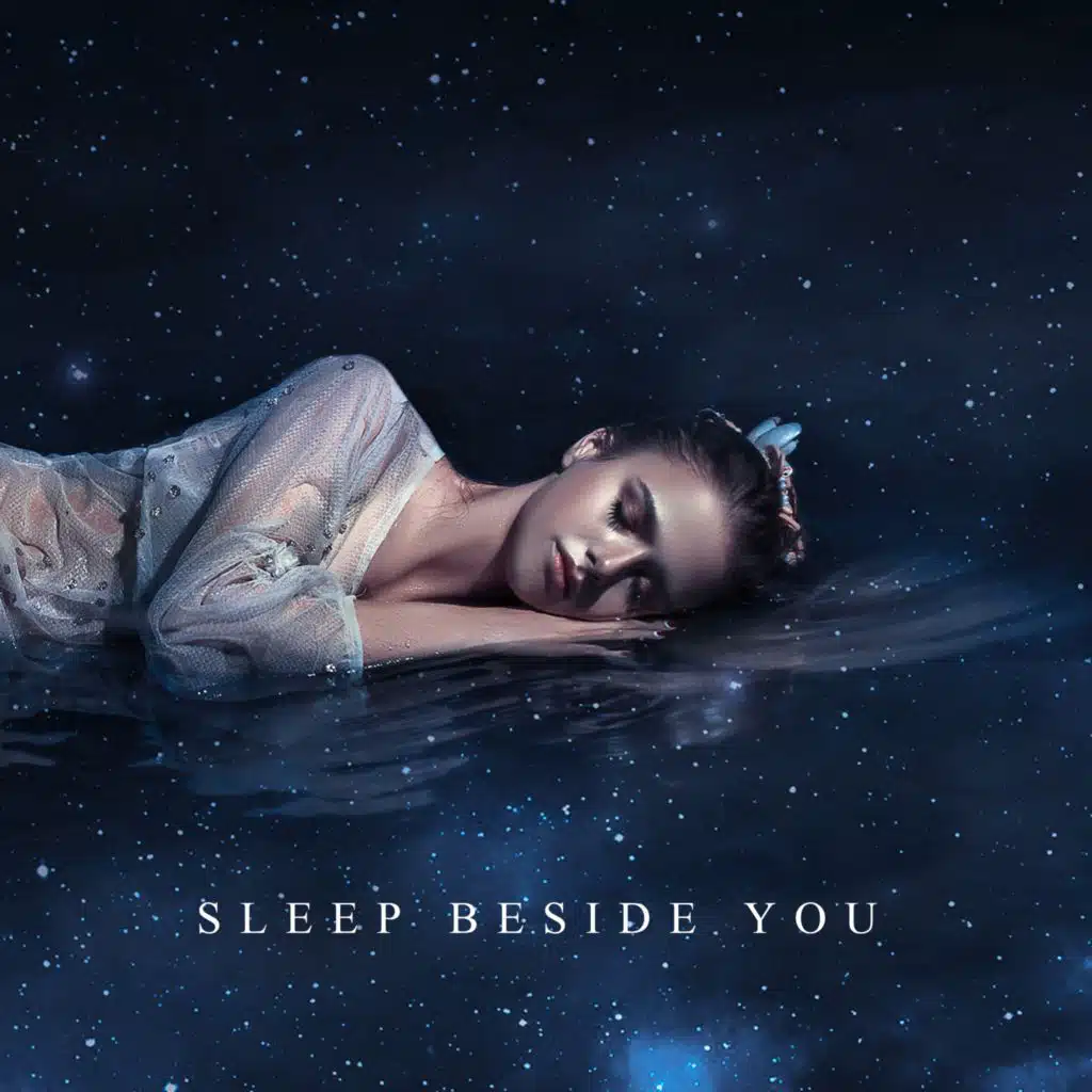 Sleep&nbsp;Beside You (Weekend Sleeping, Sleep Universe, Soothing Ambient Pad Music, We Belong Together)