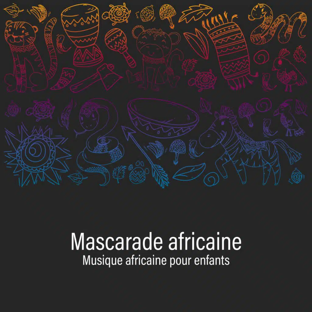 Mascarade africaine (Musique africaine pour enfants, Danse joyeuse et bébés de bonne humeur, Bébé et esprit)