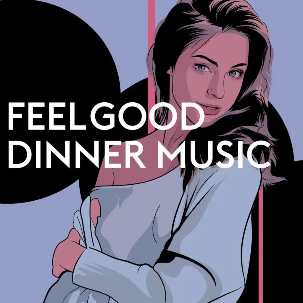 Feelgood Dinner Music
