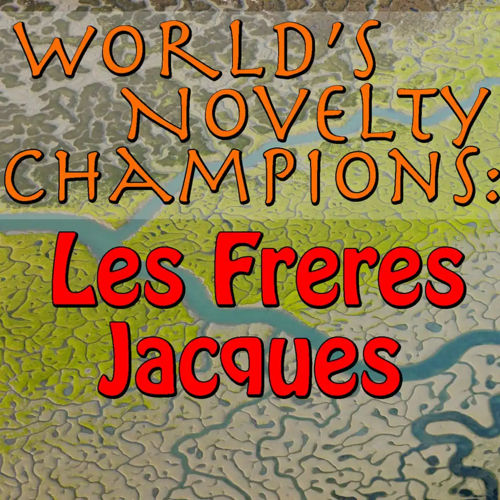 World's Novelty Champions: Les Freres Jacques
