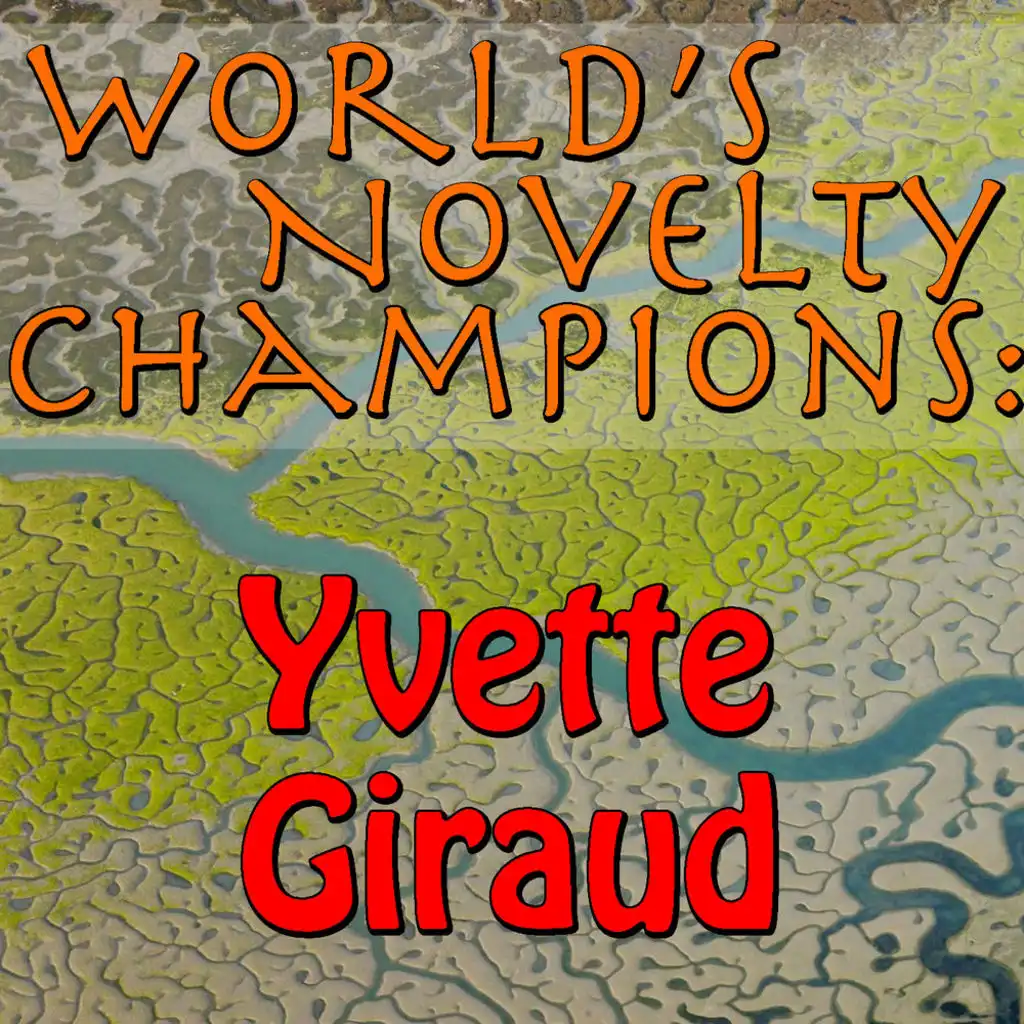 World's Novelty Champions: Yvette Giraud