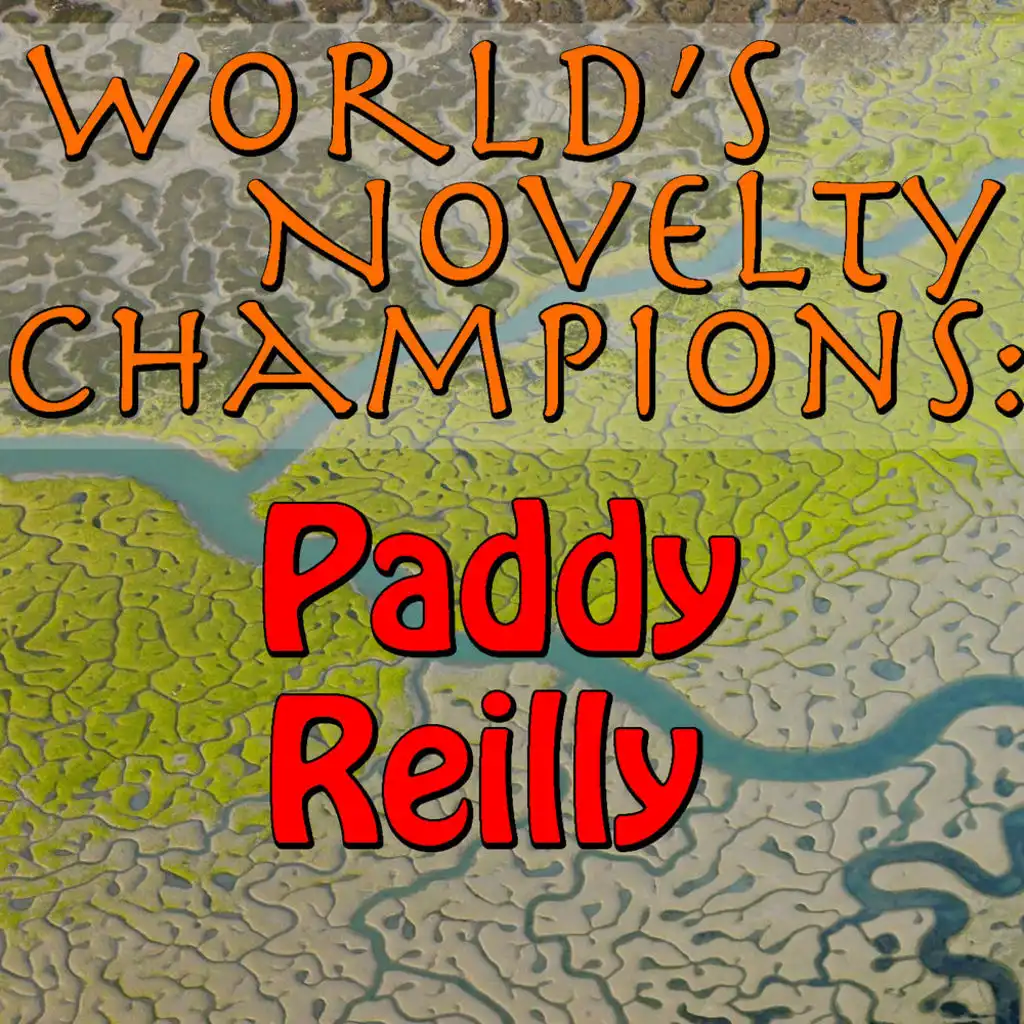World's Novelty Champions: Paddy Reilly