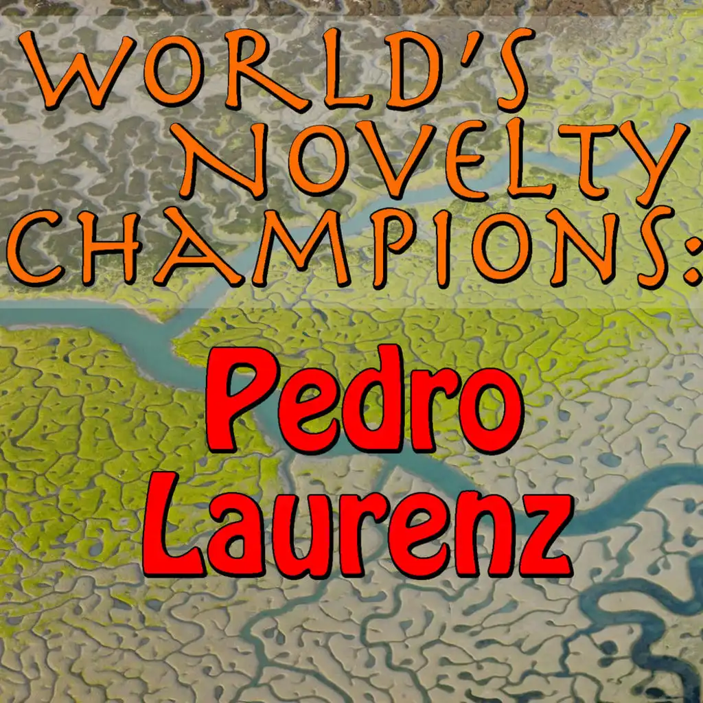 World's Novelty Champions: Pedro Laurenz