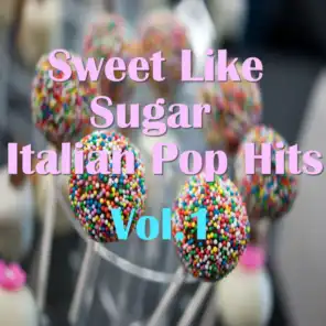 Sweet Like Sugar Italian Pop Hits, Vol.1