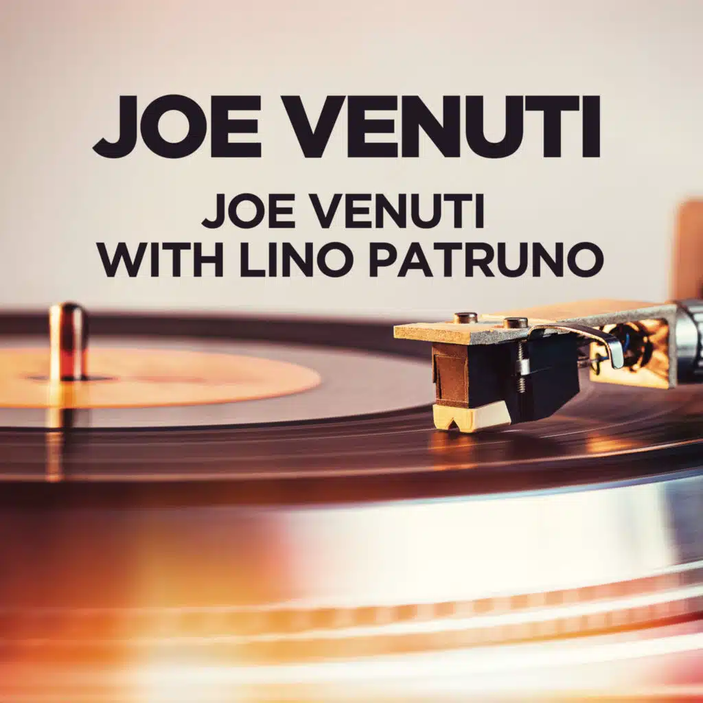 Joe Venuti with Lino Patruno