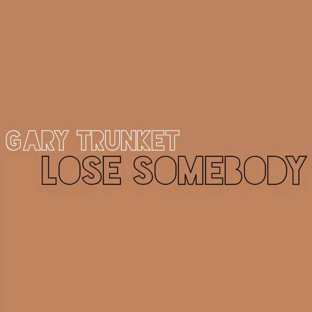 Lose Somebody
