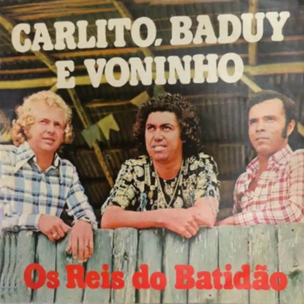 Carlito, Baduy & Voninho