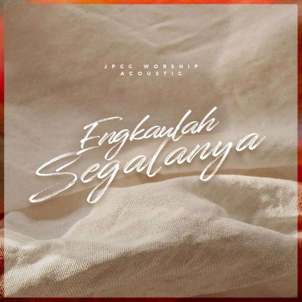 Engkaulah Segalanya (Acoustic)