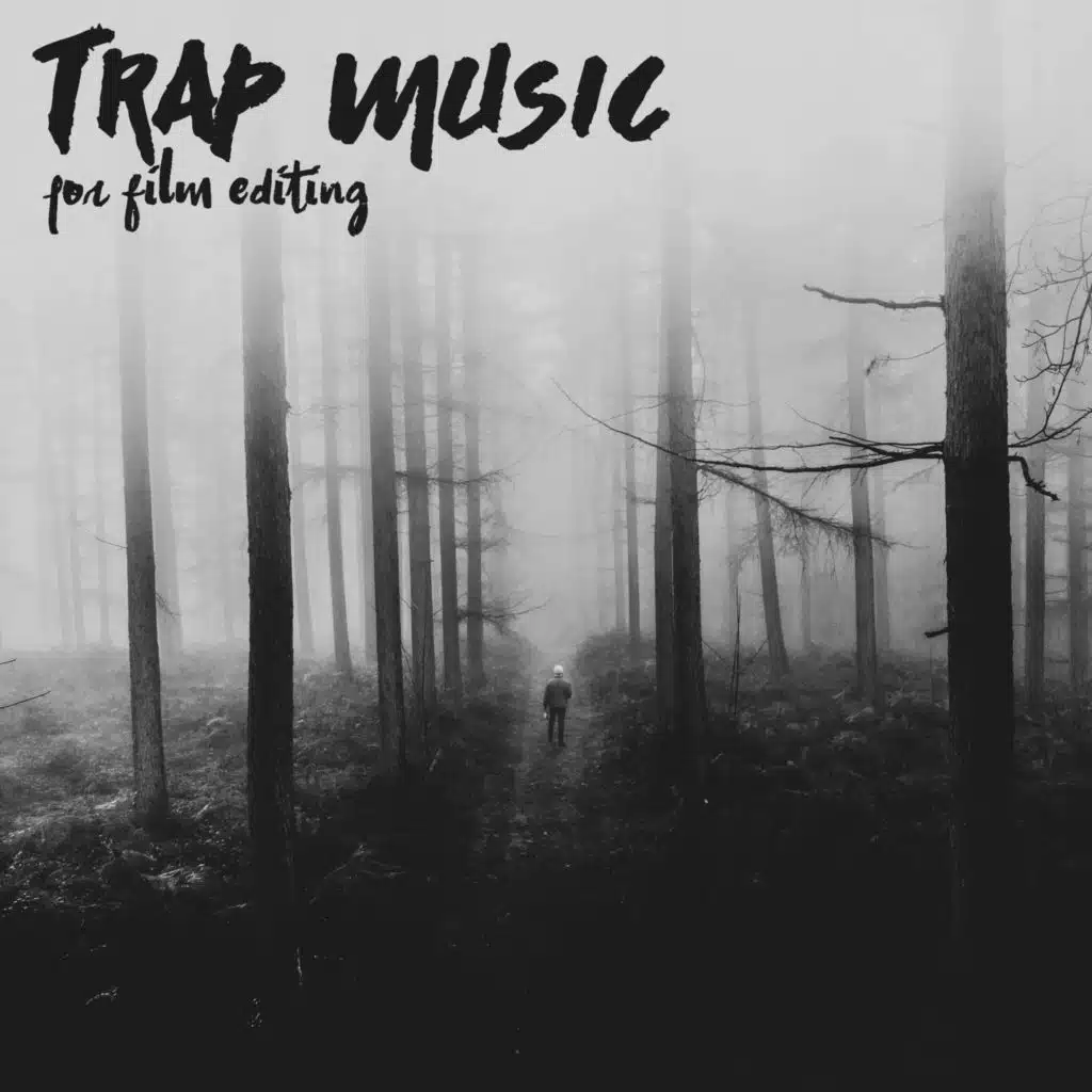 Trap Music for Film Editing (Perfect Trap Background Music)