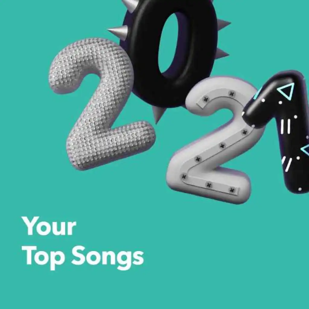Your Top Songs 2021 - Dec 22, 2021