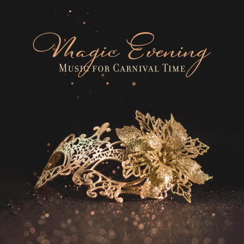 Magic Evening (Music for Carnival Time, Jazz Night Party, Latino Vibe)