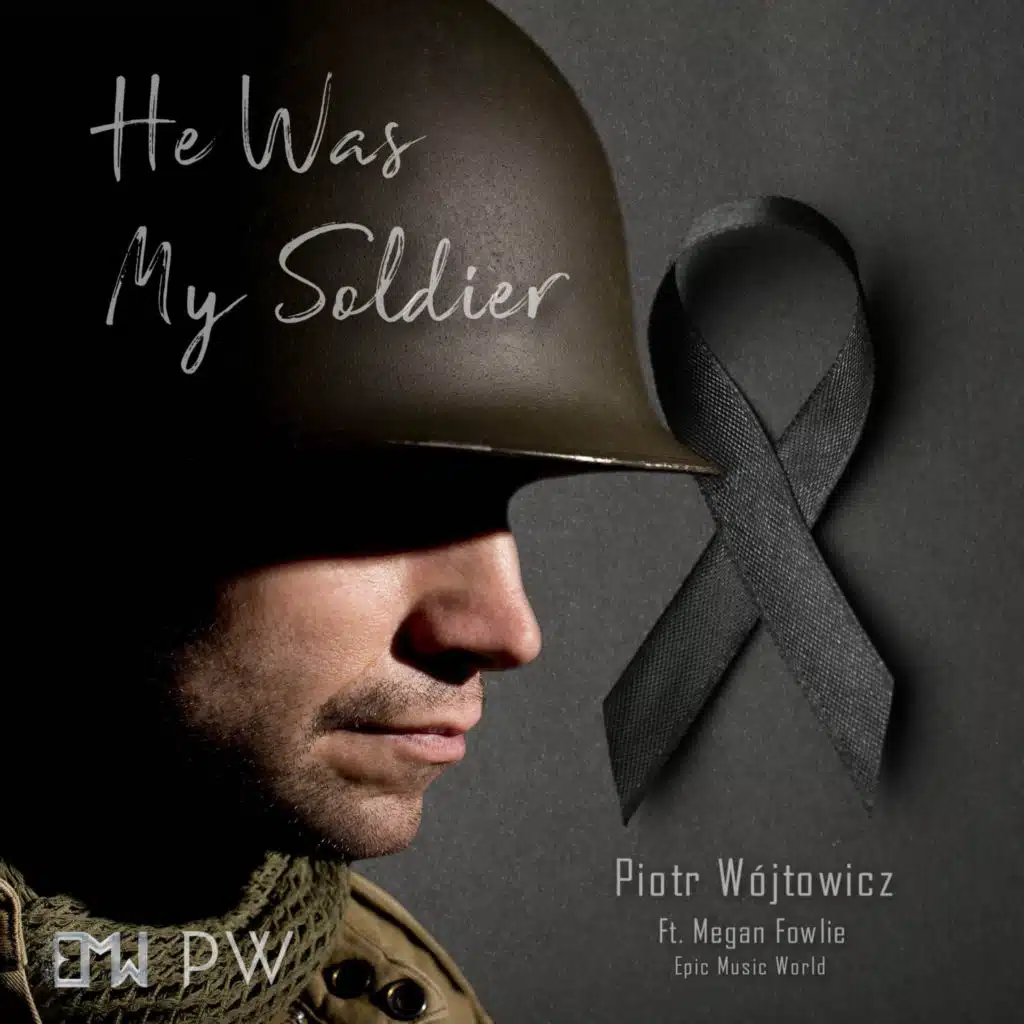He Was My Soldier (feat. Megan Fowlie)