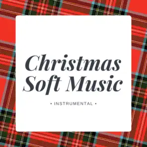 Christmas Soft Music (Instrumental)