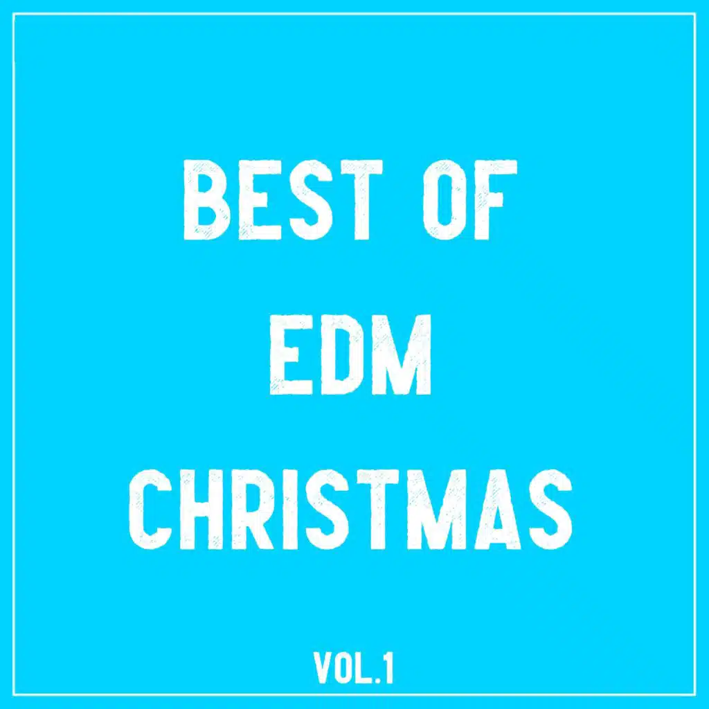 Best Of EDM Christmas, Vol.1