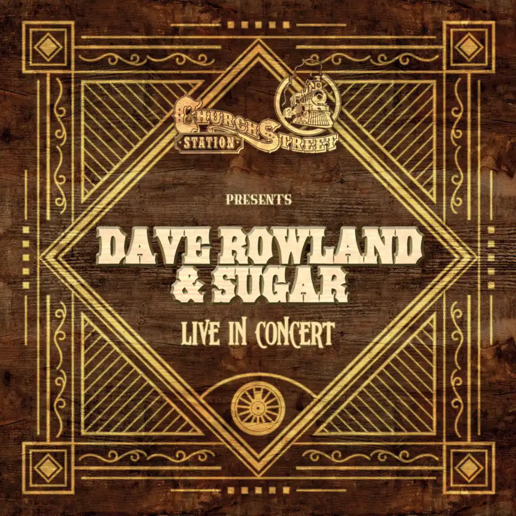 Church Street Station Presents: Dave Rowland & Sugar (Live In Concert)