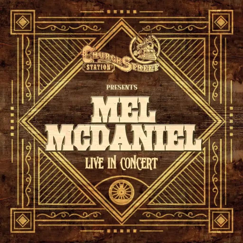 Church Street Station Presents: Mel McDaniel (Live)