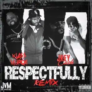 Respectfully (Remix) [feat. KLASS MURDA]